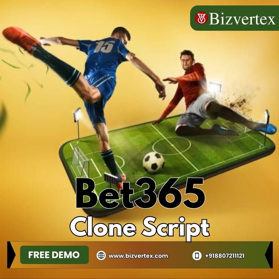 Invest in Bet365 Clone to Propel Your Betting Business Forward
