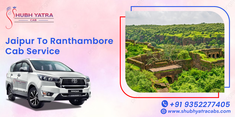Jaipur to Ranthambore Cab Service
