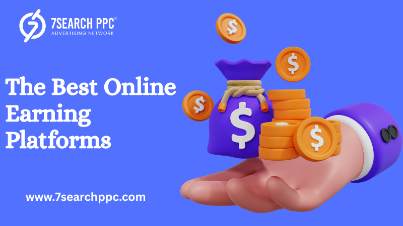 The Best Online Earning Platforms