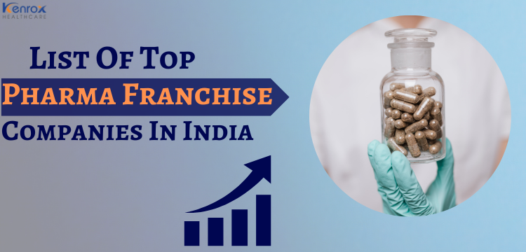 List of Top 10 Pharma Franchise Companies In India