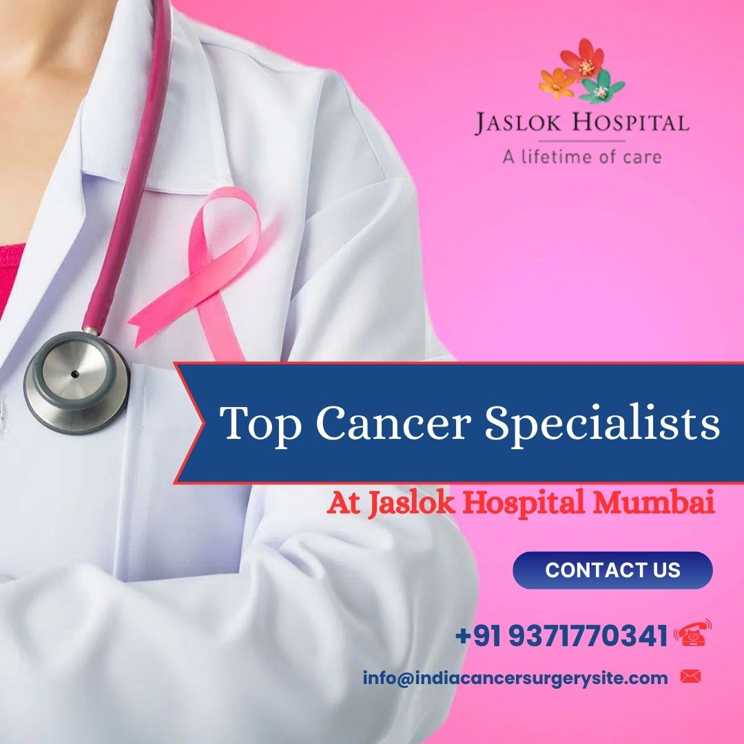 Best Onco Surgeon in Jaslok Hospital Mumbai