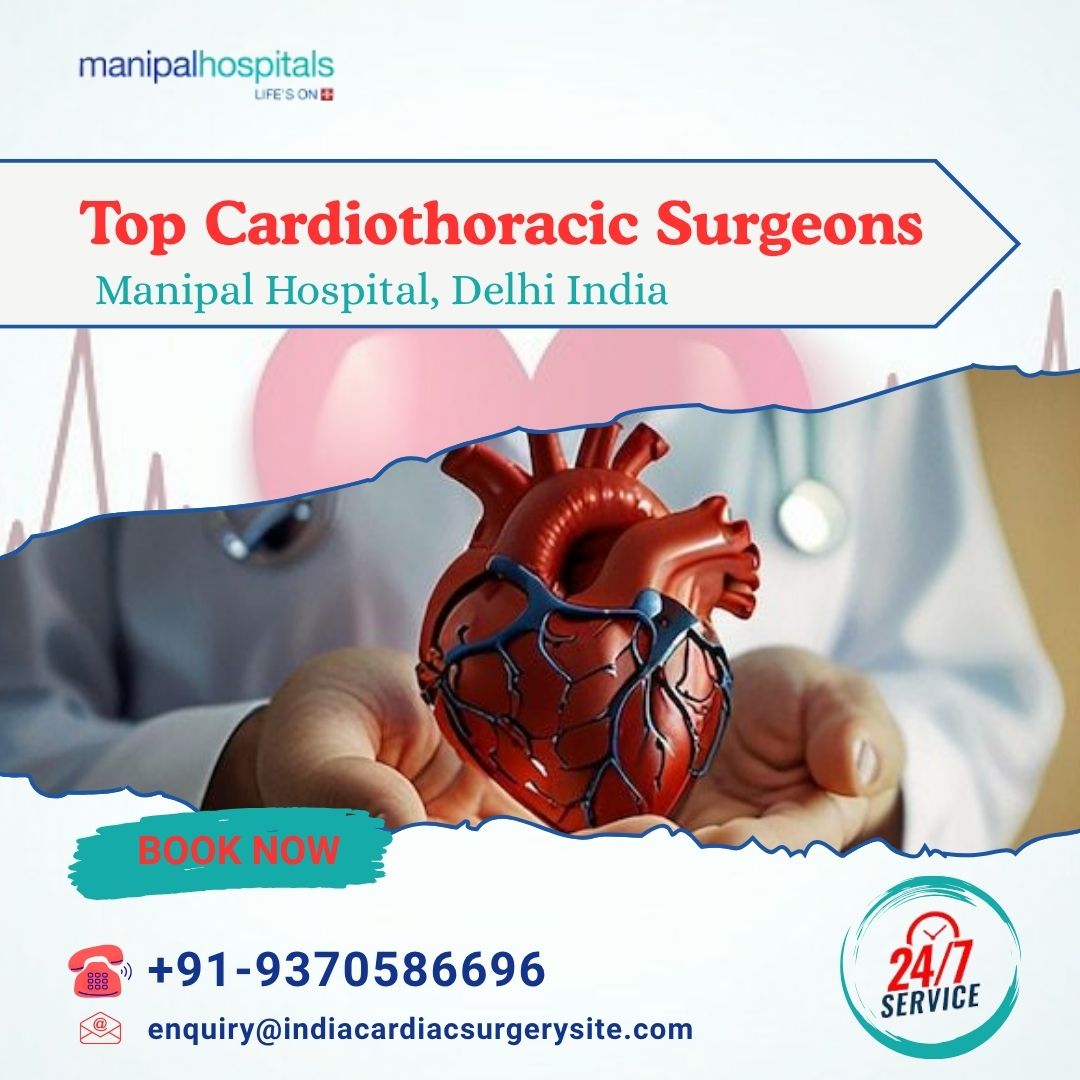 Top Cardiothoracic Surgeons at Manipal Delhi