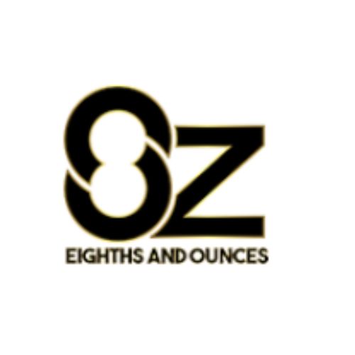 Eighths and Ounces